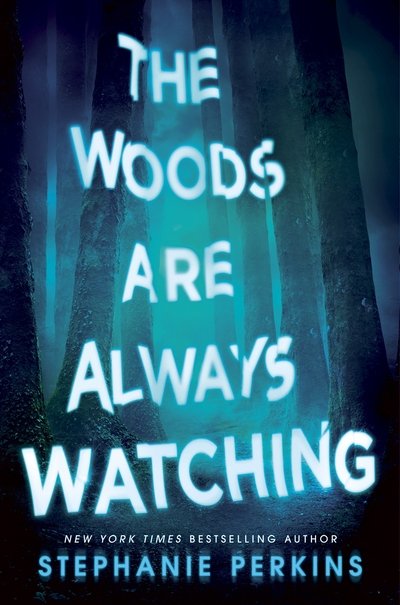 Cover for Stephanie Perkins · The Woods are Always Watching (Paperback Bog) (2021)