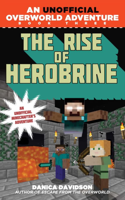 Cover for Danica Davidson · The Rise of Herobrine: An Unofficial Overworld Adventure, Book Three - Unofficial Overworld Adventure (Hardcover Book) (2016)