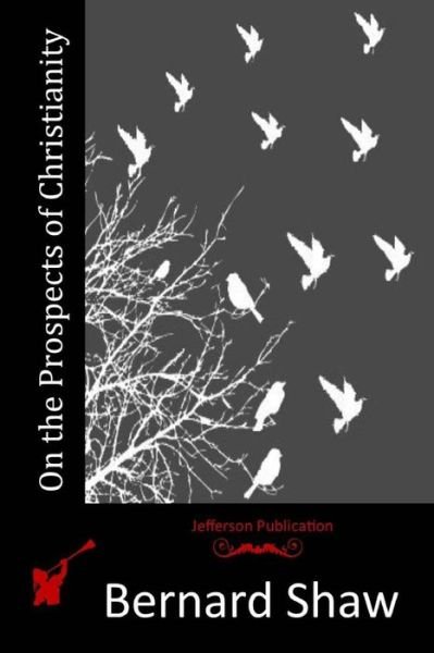 Cover for Bernard Shaw · On the Prospects of Christianity (Paperback Book) (2015)