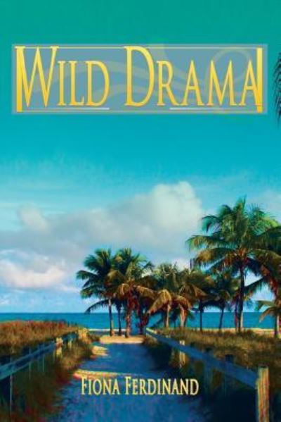 Cover for Fiona Ferdinand · Wild Drama (Paperback Book) (2015)