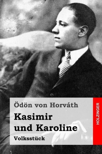Cover for Odon Von Horvath · Kasimir Und Karoline: Volksstuck (Taschenbuch) (2015)