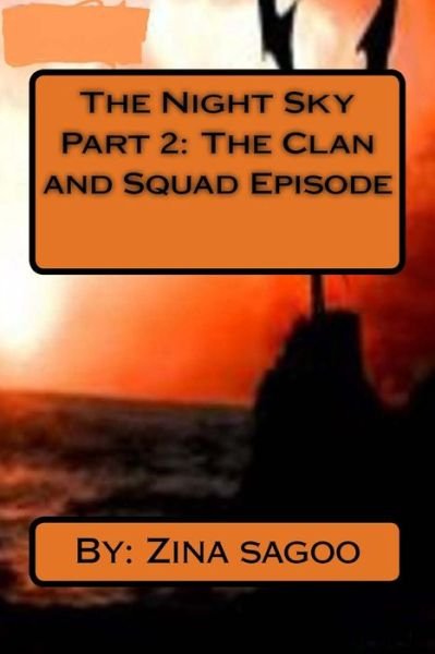 Cover for Zina Sagoo · The Night Sky Part 2: the Clan and Squad Episode (Pocketbok) (2015)