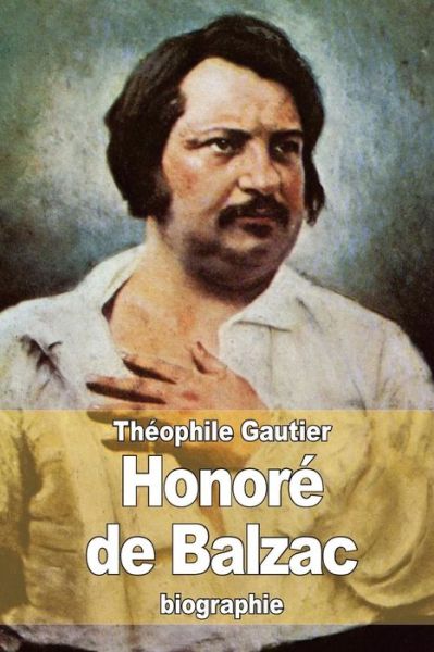 Honore De Balzac - Theophile Gautier - Książki - Createspace - 9781517384326 - 17 września 2015