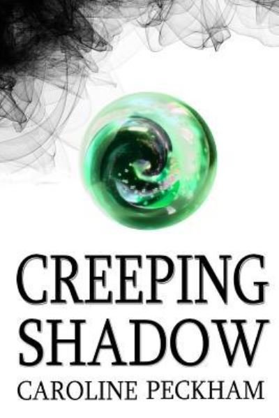Cover for Caroline Peckham · Creeping Shadow (Paperback Bog) (2015)