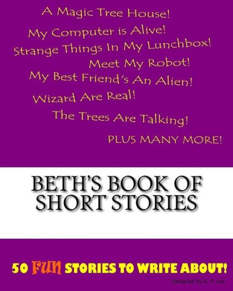Cover for K P Lee · Beth's Book Of Short Stories (Paperback Book) (2015)