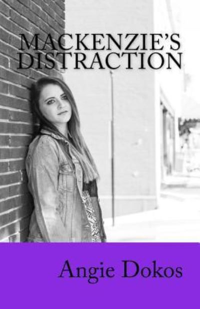 Cover for Angie Dokos · Mackenzie's Distraction (Paperback Book) (2016)