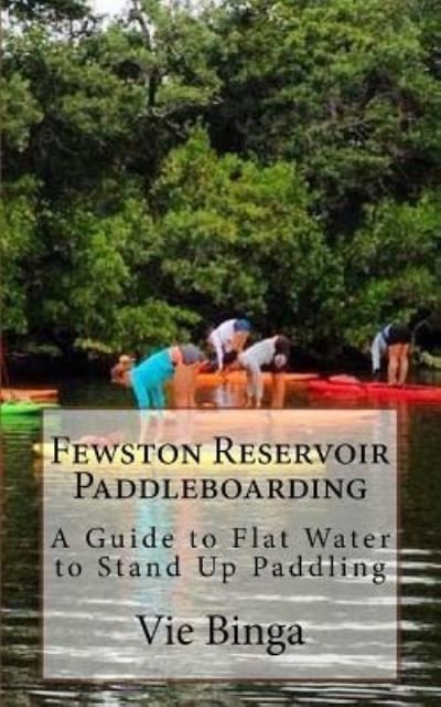 Cover for Vie Binga · Fewston Reservoir Paddleboarding (Paperback Bog) (2016)