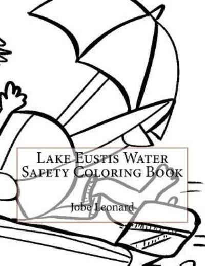 Cover for Jobe Leonard · Lake Eustis Water Safety Coloring Book (Pocketbok) (2016)