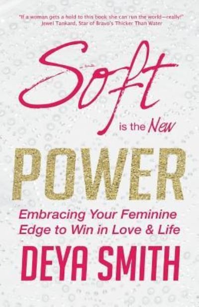 Cover for Deya Direct Smith · Soft is the New Power (Paperback Book) (2016)