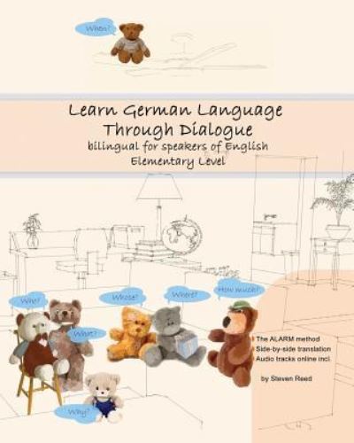 Learn German Language Through Dialogue - Steven Reed - Kirjat - Createspace Independent Publishing Platf - 9781530000326 - torstai 11. helmikuuta 2016