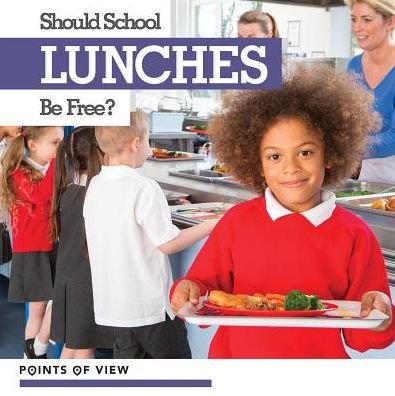 Cover for David Anthony · Should School Lunches Be Free? (Pocketbok) (2017)