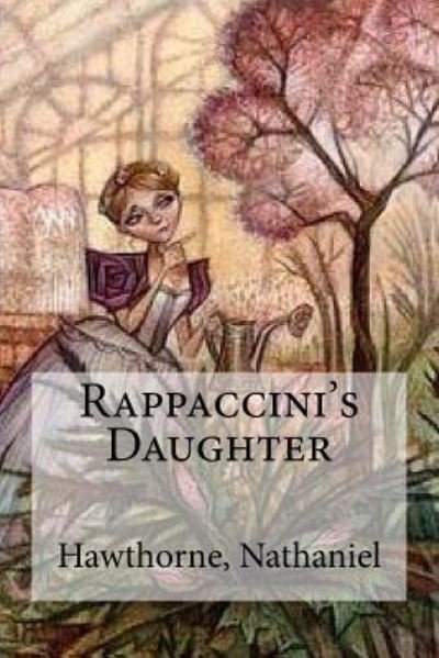 Cover for Hawthorne Nathaniel · Rappaccini's Daughter (Pocketbok) (2016)