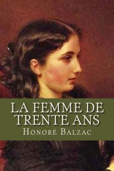 Cover for Honore Balzac · La Femme de trente ans (Paperback Book) (2016)