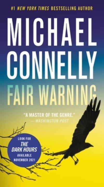 Fair Warning - Michael Connelly - Kirjat - Grand Central Publishing - 9781538736326 - tiistai 27. heinäkuuta 2021