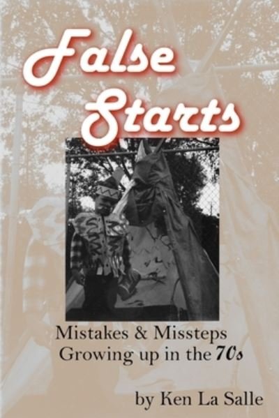 Cover for Ken La Salle · False Starts (Paperback Book) (2016)
