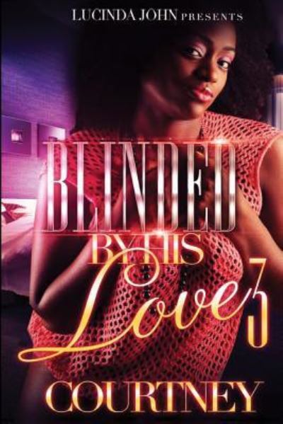 Cover for Courtney · Blinded by His Love 3 (Pocketbok) (2017)