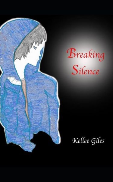 Cover for Kellee Giles · Breaking Silence (Taschenbuch) (2017)