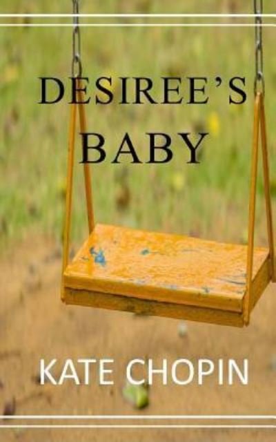 Cover for Kate Chopin · Desiree's Baby (Paperback Bog) (2017)
