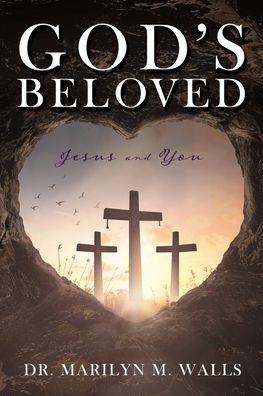 Dr Marilyn M Walls · God's Beloved Jesus and You (Paperback Book) (2019)