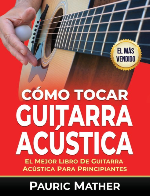 Cover for Pauric Mather · Como Tocar Guitarra Acu?stica (Pocketbok) (2017)