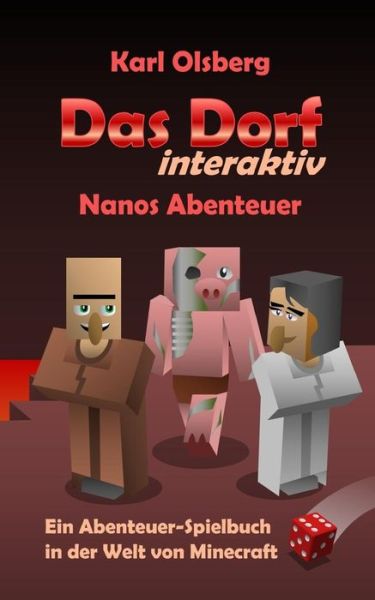 Das Dorf interaktiv - Karl Olsberg - Books - Createspace Independent Publishing Platf - 9781546700326 - May 15, 2017