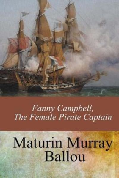 Cover for Maturin Murray Ballou · Fanny Campbell, The Female Pirate Captain (Paperback Bog) (2017)
