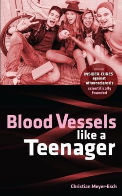 Cover for Christian Meyer-Esch · Blood Vessels like a Teenager (Paperback Bog) (2017)