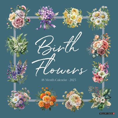 Willow Creek Press · Birth Flowers 2025 12 X 12 Wall Calendar (Calendar) (2024)