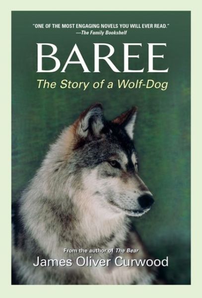 Baree - James Oliver Curwood - Books - Newmarket Press,U.S. - 9781557041326 - September 1, 2005