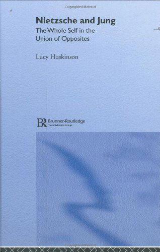 Cover for Huskinson, Lucy (University of Bangor, Wales, UK) · Nietzsche and Jung: The Whole Self in the Union of Opposites (Hardcover Book) (2004)