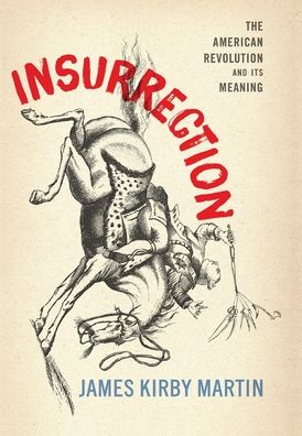 Insurrection - James Kirby Martin - Książki - Westholme Publishing - 9781594163326 - 10 marca 2020