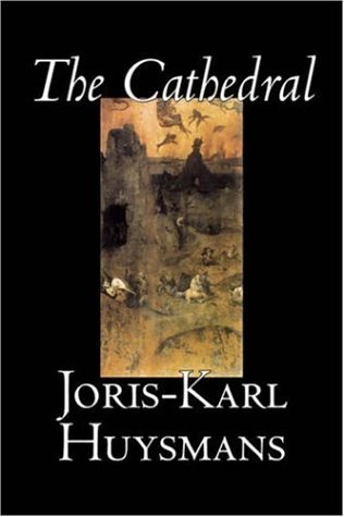 Cover for Joris-karl Huysmans · The Cathedral (Hardcover bog) (2006)