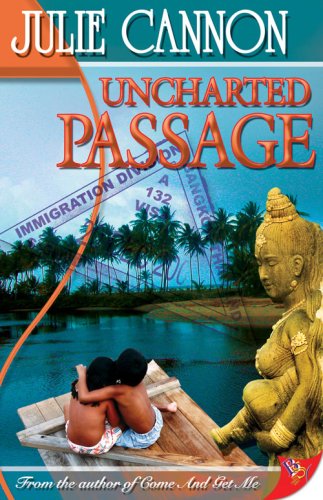 Uncharted Passage - Julie Cannon - Kirjat - Bold Strokes Books - 9781602820326 - keskiviikko 1. lokakuuta 2008