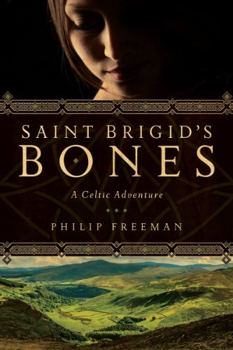 Cover for Philip Freeman · Saint Brigid's Bones: a Celtic Adventure (Innbunden bok) (2014)