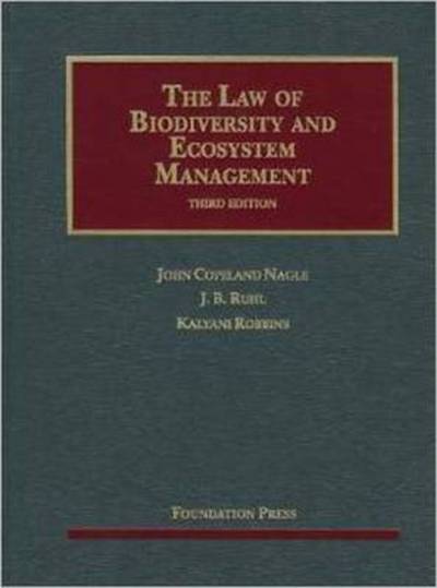 Cover for John Nagle · The Law of Biodiversity and Ecosystem Management - University Casebook Series (Hardcover Book) [3 Revised edition] (2012)