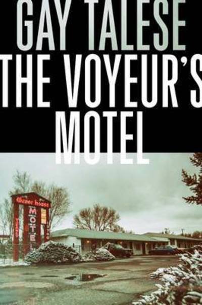 Cover for Gay Talese · The Voyeur's Motel (Pocketbok) [Main edition] (2016)