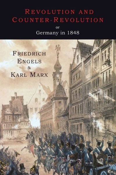 Cover for Friedrich Engels · Revolution and Counter-Revolution or Germany in 1848 (Paperback Bog) (2014)