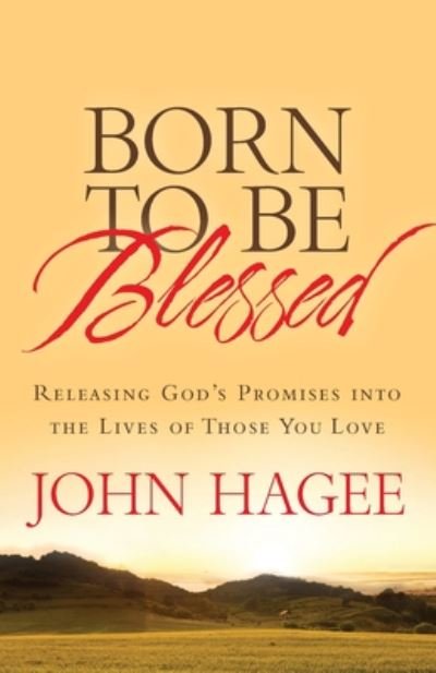 Cover for John Hagee · ITPE: Born To Be Blessed: Releasing God's Promises into the Lives of Those You Love (Pocketbok) (2013)