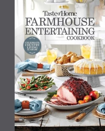 Cover for Taste of Home · Taste of Home Farmhouse Entertaining Cookbook (Inbunden Bok) (2022)