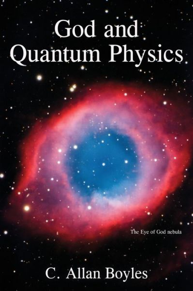 Cover for C Allan Boyles · God and Quantum Physics (Paperback Book) (2021)