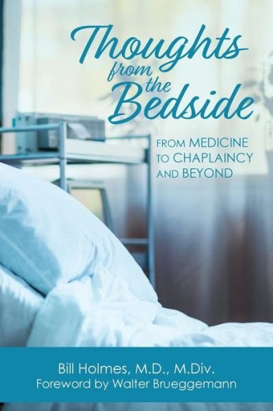 Cover for Bill Holmes · Thoughts from the Bedside (Paperback Book) (2018)