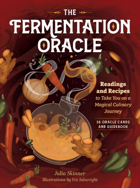 Cover for Julia Skinner · The Fermentation Oracle: Readings and Recipes to Take You on a Magical Culinary Journey; 36 Oracle Cards and Guidebook (Gebundenes Buch) (2024)