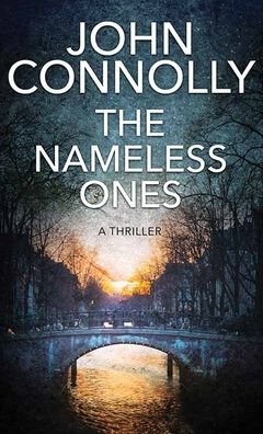 Cover for John Connolly · The Nameless Ones (Hardcover Book) (2021)