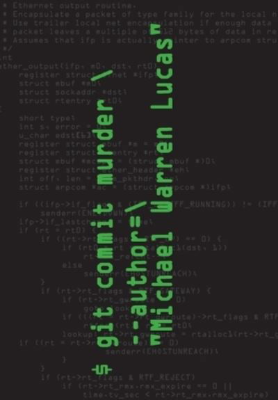 Cover for Michael Warren Lucas · Git Commit Murder (Inbunden Bok) (2019)