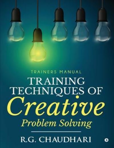 Cover for R G Chaudhari · Training Techniques of Creative Problem Solving (Taschenbuch) (2018)