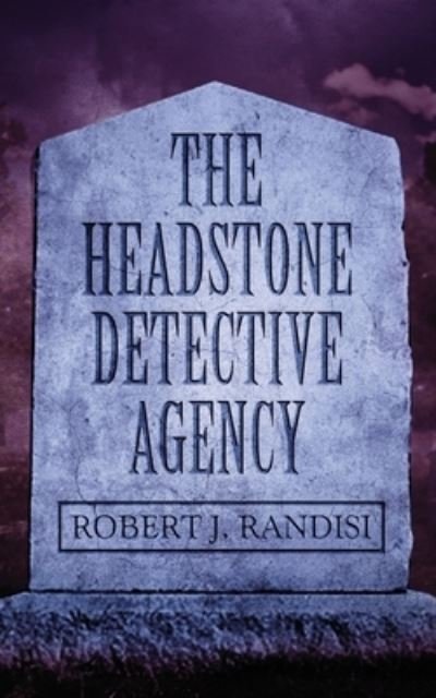 Cover for Robert J Randisi · The Headstone Detective Agency - John Headston Pi (Pocketbok) (2019)