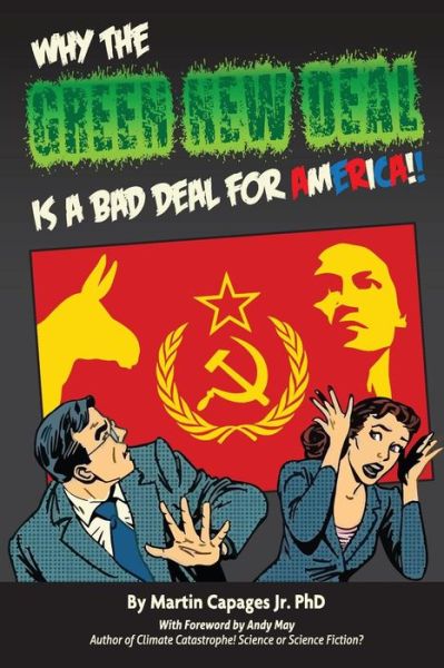 Why the Green New Deal is a Bad Deal for America - Martin Capages Jr. - Books - American Freedom Publications LLC - 9781645164326 - February 18, 2019