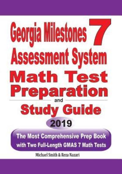 Georgia Milestones Assessment System 7 Math Test Preparation and Study Guide - Michael Smith - Books - Math Notion - 9781646125326 - July 1, 2019