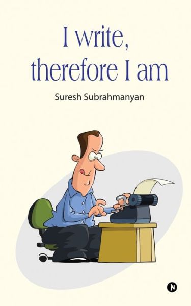 Cover for Suresh Subrahmanyan · I write, therefore I am (Paperback Book) (2019)