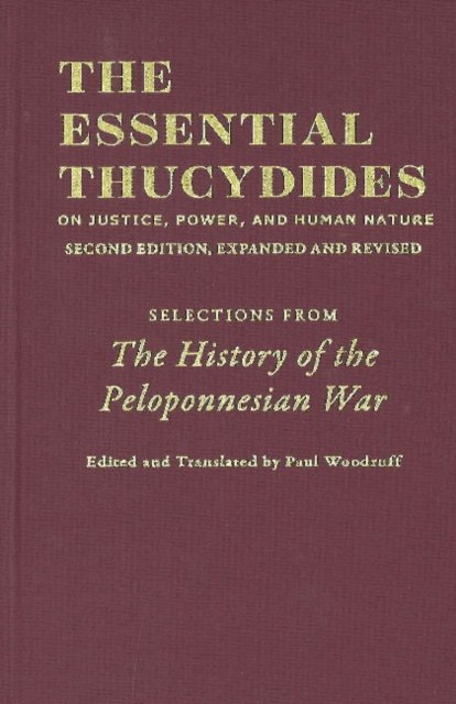 Cover for Thucydides · The Essential Thucydides: On Justice, Power, and Human Nature: Selections from The History of the Peloponnesian War (Gebundenes Buch) [Second Edition, Expanded and Revised edition] (2021)